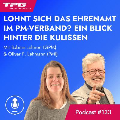 #133 Lohnt sich das Ehrenamt im PM-Verband wie GPM und PMI? Ein Blick hinter die Kulissen.