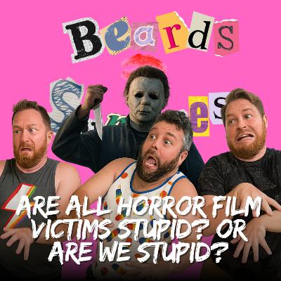 Are All Horror Film Victims Stupid? or are We Stupid?