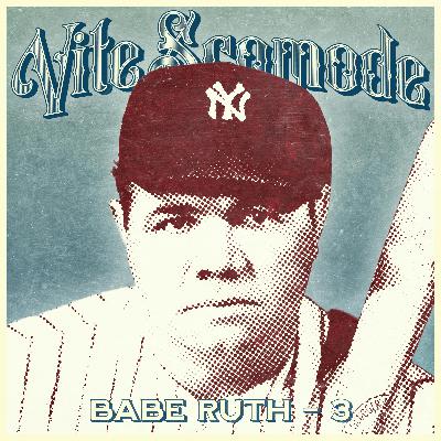 Babe Ruth - Parte 3 Babe Ruth - Parte 3