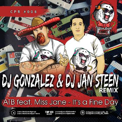 ATB feat. Miss Jane - It"s a Fine Day (DJ Gonzalez & DJ Jan Steen Remix) Radio
