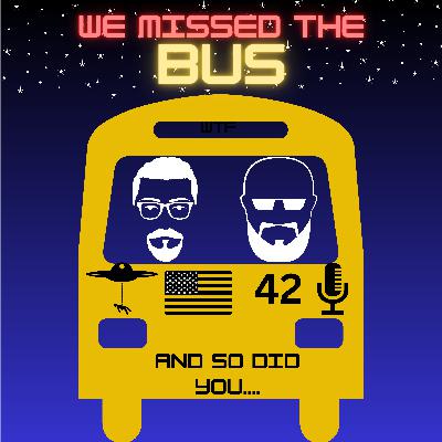 We Missed the Bus! Stranger Days Danger! We Missed the Bus! Stranger Days Danger!