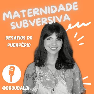 Desafios do puerpério com Bruna Balbi