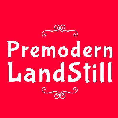 Premodern Landstill