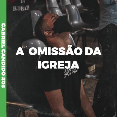 A omissão da Igreja