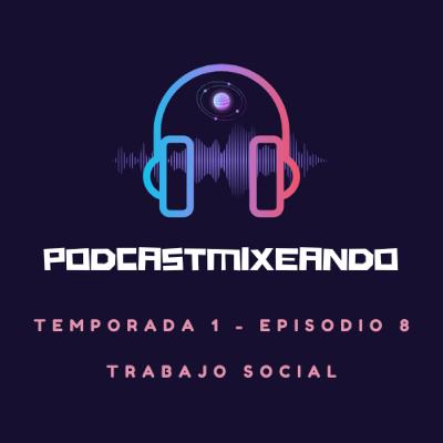 T1 - E8 (Trabajo Social)