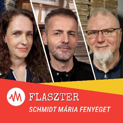 Flaszter 376. – Schmidt Mária fenyeget Flaszter 376. – Schmidt Mária fenyeget