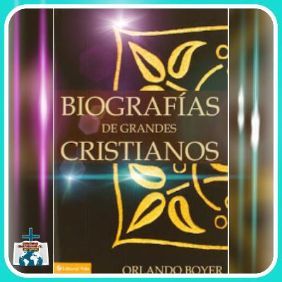 INTRODUCCION A LAS BIOGRAFIAS DE LOS GRANDES CRISTIANOS