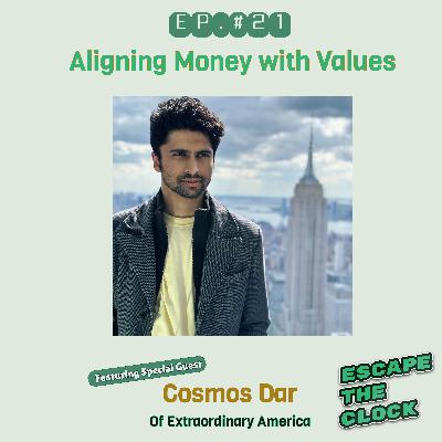 Aligning Money with Values with Cosmos Dar of Extraordinary America