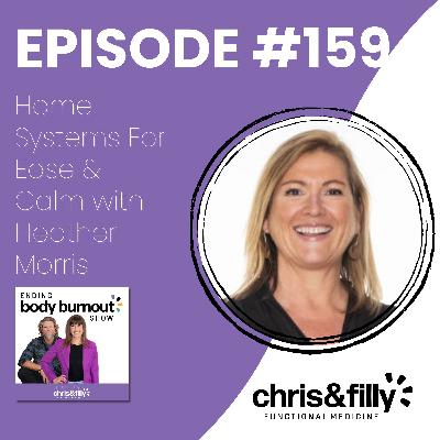 159. Home Systems For Ease & Calm with Heather Morris
