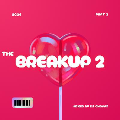 Episode 2: The Break Up Pt.2 Episode 2: The Break Up Pt.2
