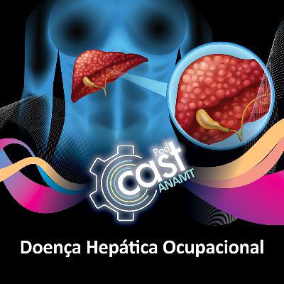 132 - Doença Hepática Ocupacional