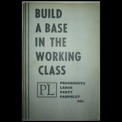 Special: Build a Base in the Working Class