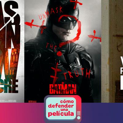 2.10 Cómo defender una Película : The Batman, La masacre de Texas, El último duelo. 2.10 Cómo defender una Película : The Batman, La masacre de Texas, El último duelo.