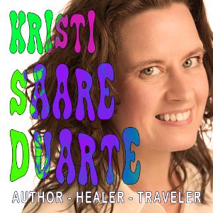 EP 36 - KRISTI SAARE DUARTE - Author, Healer and World Traveler EP 36 - KRISTI SAARE DUARTE - Author, Healer and World Traveler