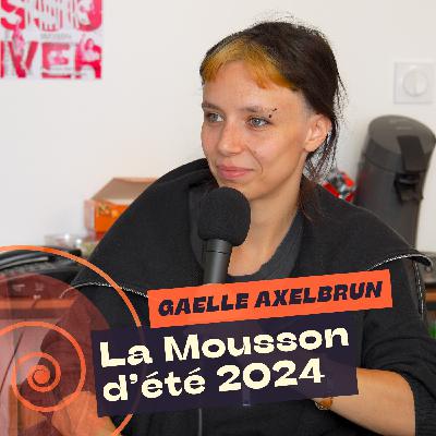 La Mousson d'été 2024 - Gaelle Axelbrun