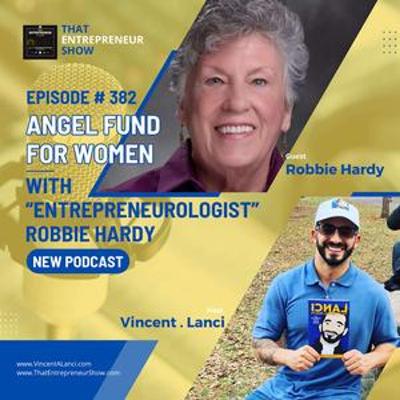 Entrepreneurologist Robbie Hardy on That Entrepreneur Show