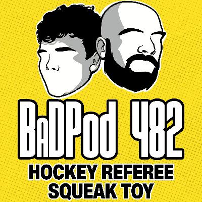 BadPod 482 - Hockey Referee Squeak Toy