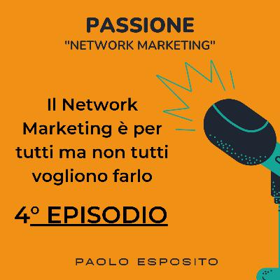 Il Network Marketing è per tutti ma non tutti vogliono farlo