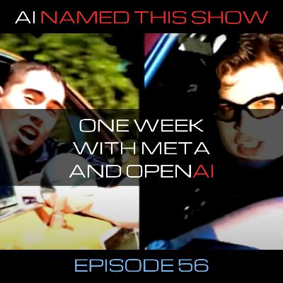One week with Meta and OpenAI 🔴 AINTS 056