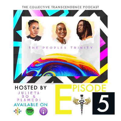 The Peoples Trinity- Episode 5