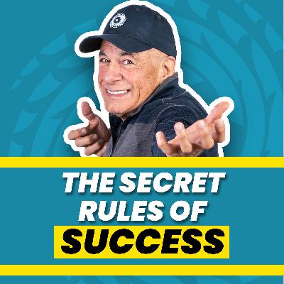 EP51: The Secret Rules Of Success
