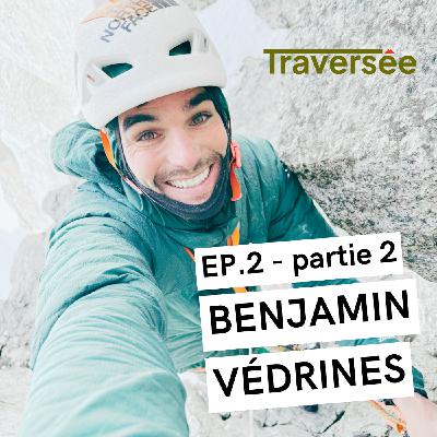 Benjamin Védrines aux Drus (partie 2) : L’ascension d’une vie