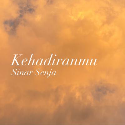 Kehadiranmu Kehadiranmu