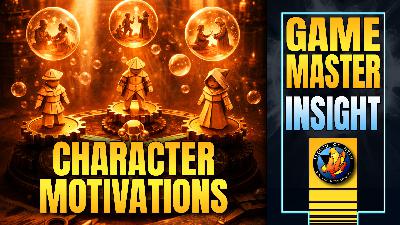 Character Motivation in TTRPGs: Earned Payoffs