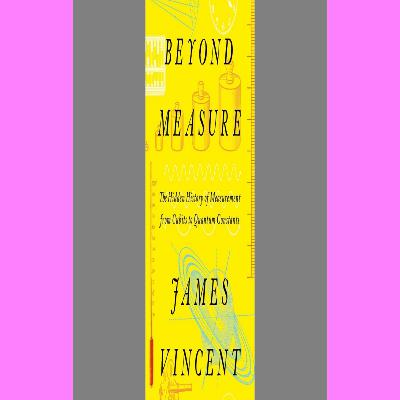 DOWNLOAD EBOOK Beyond Measure The Hidden History of Measurement from Cubits to Quantum Constants TXT PDF EPUB DOWNLOAD EBOOK Beyond Measure The Hidden History of Measurement from Cubits to Quantum Constants TXT PDF EPUB