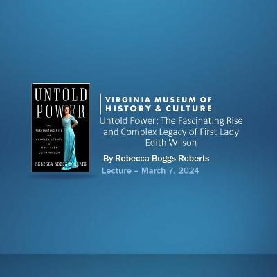Untold Power: The Fascinating Rise and Complex Legacy of First Lady Edith Wilson Untold Power: The Fascinating Rise and Complex Legacy of First Lady Edith Wilson