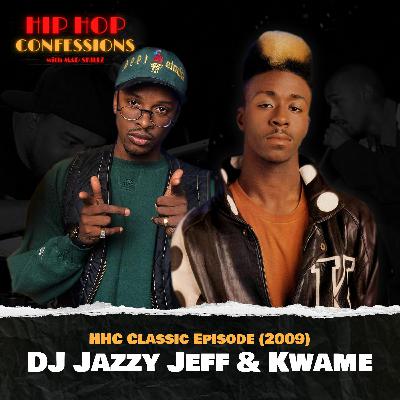 DJ Jazzy Jeff & Kwame | HHC Classic (2009)
