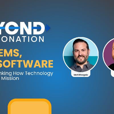 S2 E5: Systems, Not Software Part 1: Rethinking How Technology Serves Your Mission S2 E5: Systems, Not Software Part 1: Rethinking How Technology Serves Your Mission