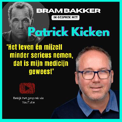 #39 Patrick Kicken over verslaving aan aandacht en het merk ‘Patrick Kicken’