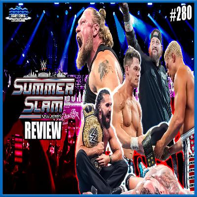 Episode 280 - Jelly Rolls, Cash-Ins, and a Beast, Oh My! (WWE SummerSlam 2025 Review)