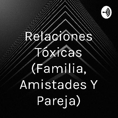Relaciones Tóxicas