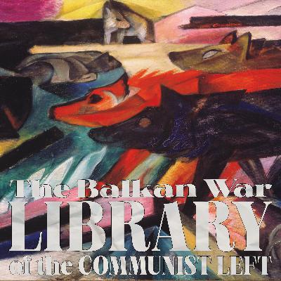 The Balkan War - Amadeo Bordiga (1912) The Balkan War - Amadeo Bordiga (1912)