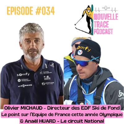 Ep #034 Olivier Michaud : L'Equipe de France à l'aube de la saison - Anaël Huard : Le circuit national