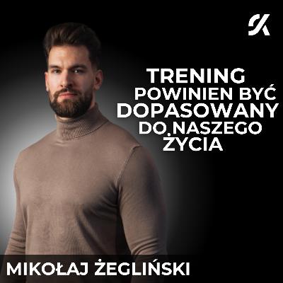 JAK TRENOWAĆ I ODŻYWIAĆ SIĘ ABY OSIĄGAĆ NAJEPSZĄ SYLWETKE | MIKOŁAJ ŻEGLIŃSKI