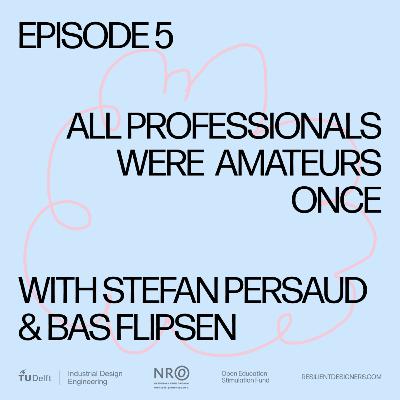 All professionals have been amateurs once with Bas Flipsen and Stefan Persaud