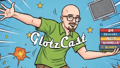 GLOTZCAST #191 - Ein Serienjunkie packt aus: Vom Nostalgieflash bis zum Streaming-Frust
