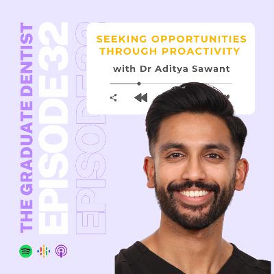 Seeking Opportunities through Proactivity with Dr Aditya Sawant