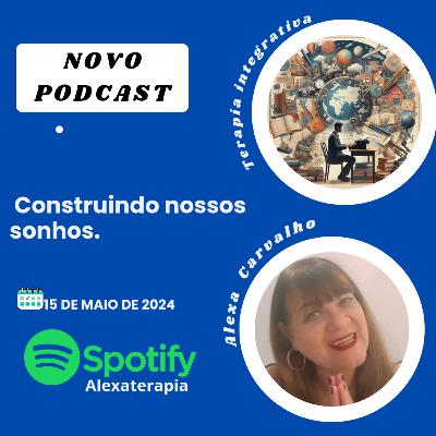 Construindo nossos sonhos