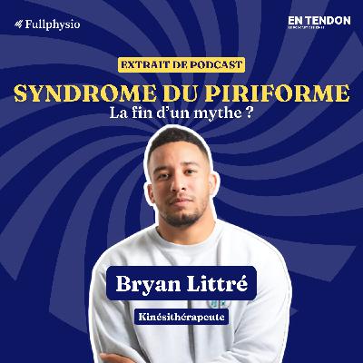 [Extrait #8] Syndrome du piriforme, la fin d'un mythe ? | Bryan Littré, kinésithérapeute