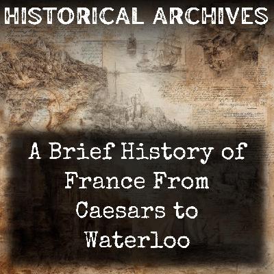 01 - A Brief History of France From Caesars to Waterloo by Agnes Mary Frances Robinson 01 - A Brief History of France From Caesars to Waterloo by Agnes Mary Frances Robinson