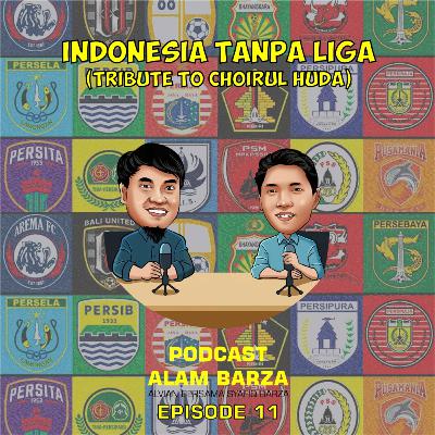 #11 Indonesia Tanpa Liga #11 Indonesia Tanpa Liga
