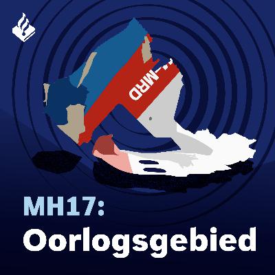 Aflevering 1 MH17: Oorlogsgebied