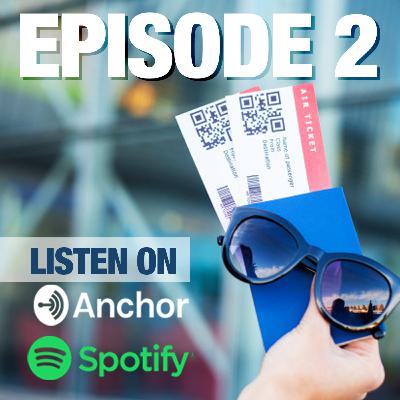 Episode 2 : Travelling