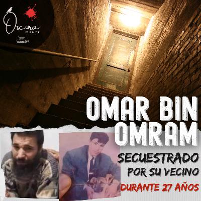 EP 31 - Secuestrado 27 años por su vecino - Omar Bin Omram