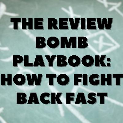 The Review Bomb Playbook: How to Fight Back Fast 💥