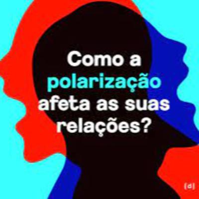 PODCAST - POLARIZAÇÃO POLÍTICA NO BRASIL - JORNALISMO ESPECIALIZADO